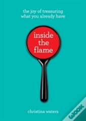 Inside The Flame