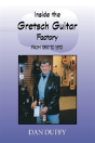 Inside The Gretsch Guitar Factory From 1957 To 1970 - Preview