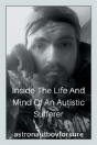 Inside The Life And Mind Of An Autistic Sufferer - Preview