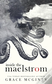 Inside The Maelstrom