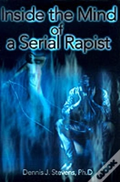 Capa do artigo Inside The Mind Of A Serial Rapist
