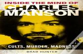 Inside The Mind Of Charles Manson