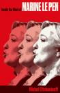 Inside The Mind Of Marine Le Pen - Preview
