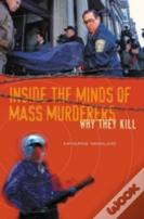 Inside The Minds Of Mass Murderers