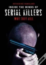 Inside The Minds Of Serial Killers