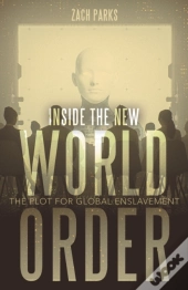 Inside The New World Order: The Plot For