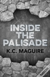 Inside The Palisade