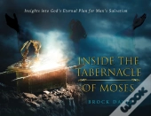 Inside The Tabernacle Of Moses: Insight'