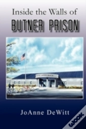 Inside The Walls Of Butner Prison