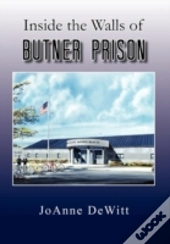 Inside The Walls Of Butner Prison