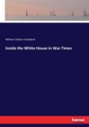 Inside The White House In War Times