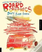 Inside The World Of Board Graphics /Anglais