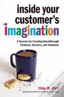 Inside Your Customer'S Imagination