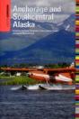Insiders' Guide To Anchorage And Southcentral Alaska - Preview
