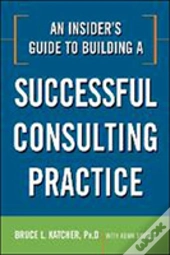 Insiders Guide To Building A Successful