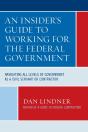 Insider'S Guide To Working For The Federal Government - Preview