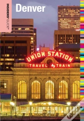 Insiders' Guide(R) To Denver