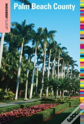 Insiders' Guide(R) To Palm Beach County
