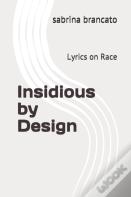 Insidious By Design