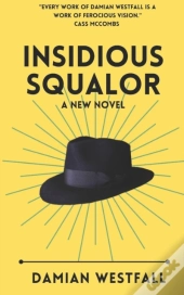 Insidious Squalor