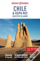 Insight Guides Chile And Rapa Nui (Easter Island): Travel Guide With Ebook