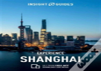 Insight Guides: Experience Shanghai