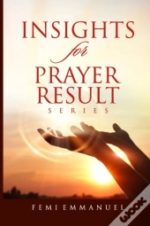 Insights For Prayer Result Series