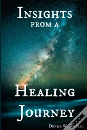 Insights From A Healing Journey