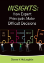 Insights: How Expert Principals Make Difficult Decisions - Preview