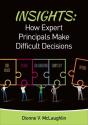 Insights: How Expert Principals Make Difficult Decisions - Preview