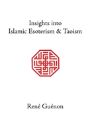 Insights Into Islamic Esoterism & Taoism - Preview