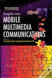 Insights Into Mobile Multimedia Communications