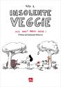Insolente Veggie Tome 4 ; Ils Sont Parmi Nous - Preview
