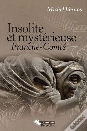 Capa do artigo Insolite Et Mystérieuse Franche-Comté
