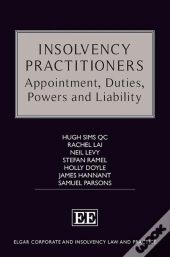 Insolvency Practitioners - Appointment, Duties, Powers And Liability