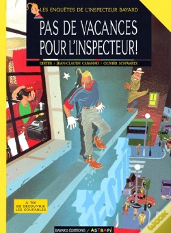 Capa do artigo Inspecteur Bayard T.1 ; Pas De Vacances Pour L'Inspecteur Bayard