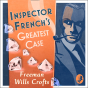 Inspector French'S Greatest Case - Preview