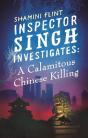 Inspector Singh Investigates: A Calamitous Chinese Killing - Preview
