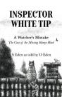Inspector White Tip - A Watcher'S Mistake - Preview