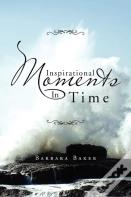 Inspirational Moments In Time