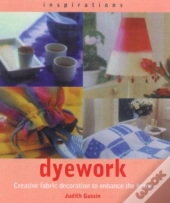 Inspirations: Dyework