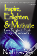 Inspire, Enlighten, & Motivate