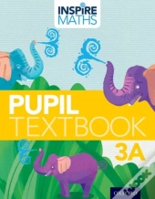 Inspire Maths: 3: Pupil Book 3a