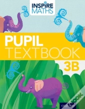Inspire Maths: 3: Pupil Book 3b