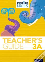 Inspire Maths: 3: Teacher'S Guide 3a