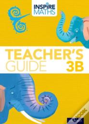Inspire Maths: 3: Teacher'S Guide 3b