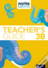 Inspire Maths: 3: Teacher'S Guide 3b