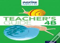 Inspire Maths: 4: Teacher'S Guide 4b