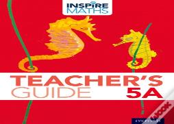 Inspire Maths: 5: Teacher'S Guide 5a