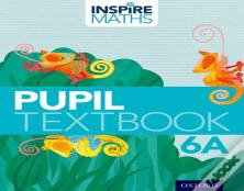 Inspire Maths: 6: Pupil Book 6a
